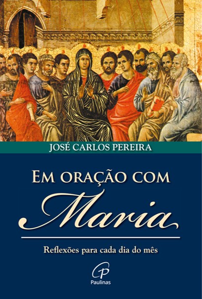 Em oração com Maria